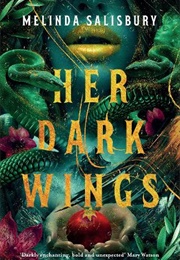 Her Dark Wings (Melinda Salisbury)
