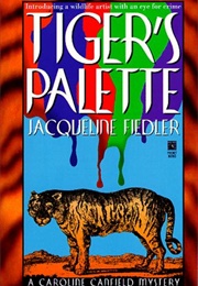 Tiger's Palette (Jacqueline Fiedler)