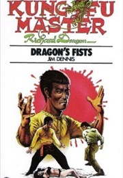 Kung Fu Master: Dragon's Fists (Jim Dennis)