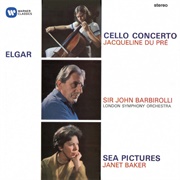 Sir John Barbirolli, Jacqueline Du Pre - Elgar: Cello Concerto; Sea Pictures