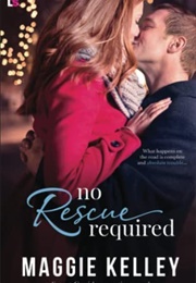 No Rescue Required (Maggie Kelley)