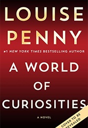 A World of Curiosities (Louise Penny)
