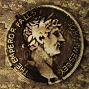 John Wesley - The Emperor Falls