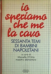 Io Speriamo Che Me La Cavo (Marcello D'Orta, Ed.)