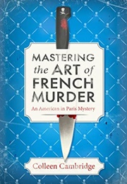 Mastering the Art of French Murder (Colleen Cambridge)