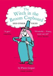 The Witch in the Broom Cupboard and Other Tales (Pierre Gripari)