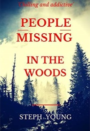 People Missing in the Woods (Steph Young)