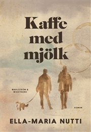Kaffe Med Mjölk (Ella-Maria Nutti)