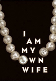 I Am My Own Wife (Doug Wright)