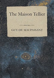 The Maison Tellier (Guy De Maupassant)