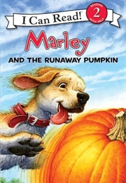 Marley and the Runaway Pumpkin (John Grogan)