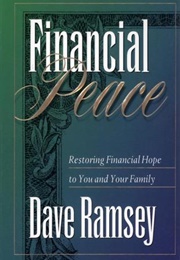The Financial Peace Planner: A Step-By-Step Guide to Restoring Your Family's Financial Health (Dave Ramsey)