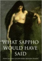 What Sappho Would Have Said (Emma Donoghue (Ed))