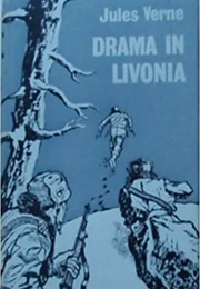 A Drama in Livonia (Jules Verne)