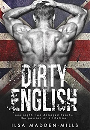 Dirty English (Ilsa Madden-Mills)