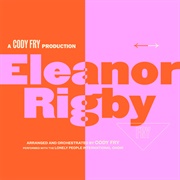 Eleanor Rigby - Cody Fry