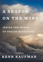 A Season on the Wind (Kenn Kaufman)