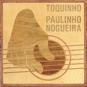 Toquinho & Paulinho Nogueira (Toquinho & Paulinho Nogueira, 1999)