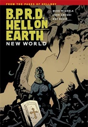 B.P.R.D. Hell on Earth: Vol. 1: New World (Mike Mignola)