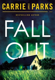Fallout (Carrie Stuart Parks)
