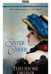 Sister Carrie (1900) (Theodore Dreiser)