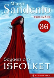 Trollmåne (Sagaen Om Isfolket, #36) (Margit Sandemo)