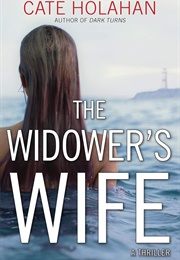 The Widower's Wife (Cate Holahan)