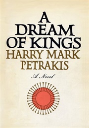 A Dream of Kings (Harry Mark Petrakis)