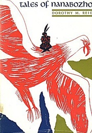 Tales of Nanabozho (Dorothy M. Reid)