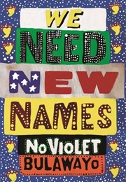We Need New Names (Noviolet Bulawayo)