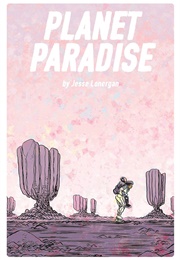 Planet Paradise (Jesse Lonergan)