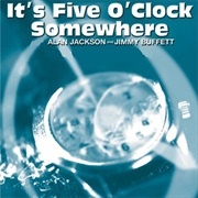 It&#39;s Five O&#39;Clock Somewhere - Alan Jackson and Jimmy Buffett