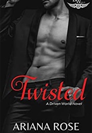 Twisted (Ariana Rose)