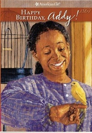 Happy Birthday, Addy: A Springtime Story (Connie Rose Porter)