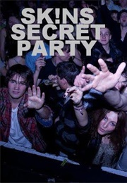 Skins: Secret Party (2007)