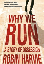 Why We Run (Robin Harvie)