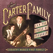 Can the Circle Be Unbroken (By and By) - The Carter Family