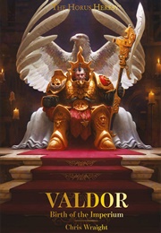 Valdor: Birth of the Imperium (Chris Wraight)