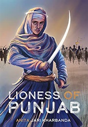 Lioness of Punjab (Anita Jari Kharbanda)