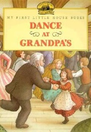 Dance at Grandpa's (Laura Ingalls Wilder, Renée Graef)