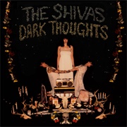 Dark Thoughts - The Shivas