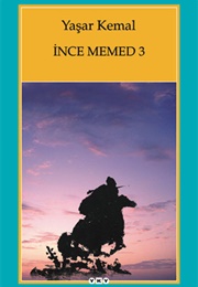 İnce Memed 3 (Yashar Kemal)