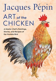Art of the Chicken (Jacques Pepin)