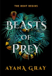 Beasts of Prey (Beasts of Prey, #1) (Ayana Gray)