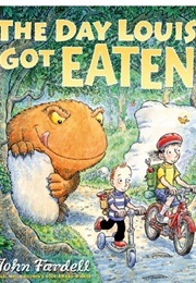 The Day Louis Got Eaten (John Fardell)