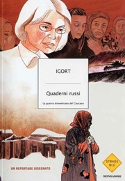 Quaderni Russi: La Guerra Dimenticata Del Caucaso (Igort)