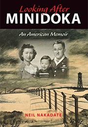 Looking After Minidoka (Neil Nakadate)