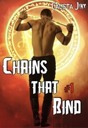 Chains That Bind (Calista Jinx)