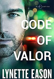 Code of Valor (Blue Justice, #3) (Lynette Eason)
