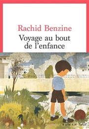 Voyage Au Bout De L'enfance (Rachid Benzine)